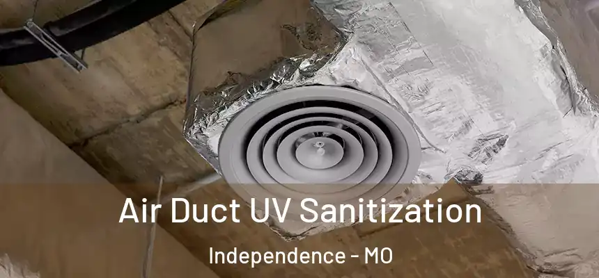  Air Duct UV Sanitization Independence - MO